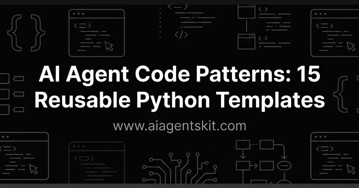 Featured image for AI Agent Code Patterns: 15 Reusable Python Templates (2026)