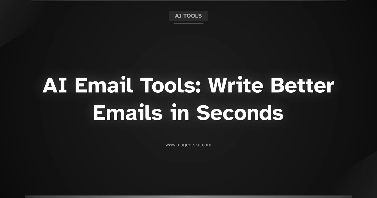Featured image for AI Email Tools: Write Better Emails in Seconds