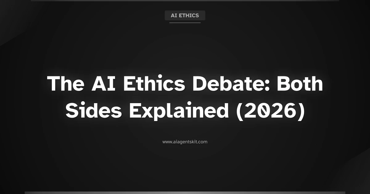 Featured image for The AI Ethics Debate: Both Sides Explained (2026)
