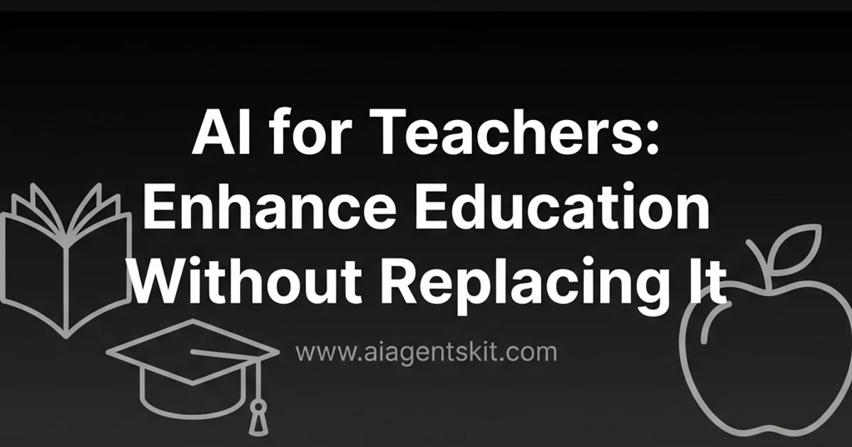 Featured image for AI for Teachers: Enhance Education Without Replacing It