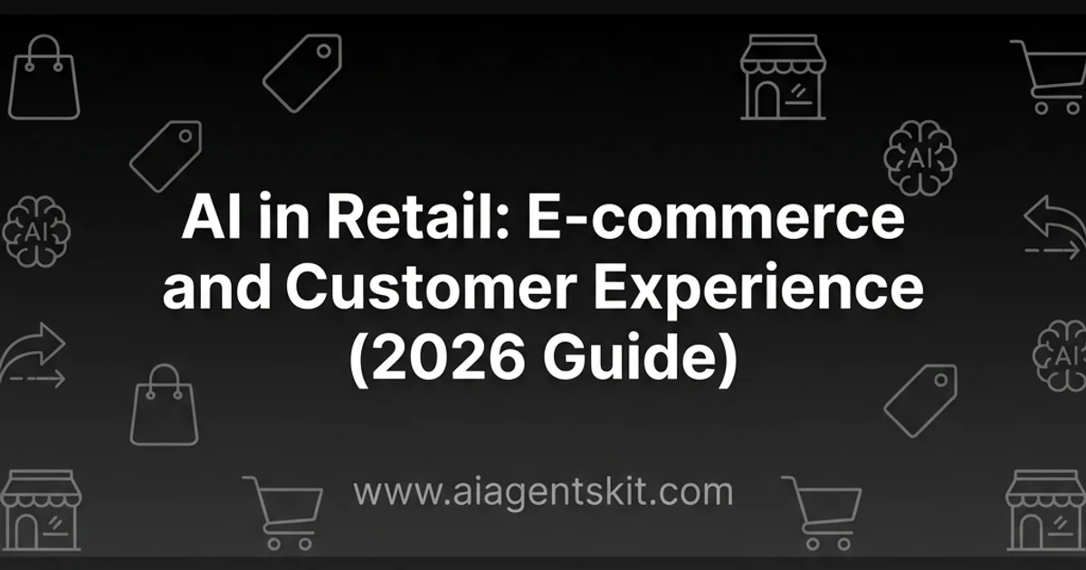 Featured image for AI in Retail: E-commerce and Customer Experience (2026 Guide)