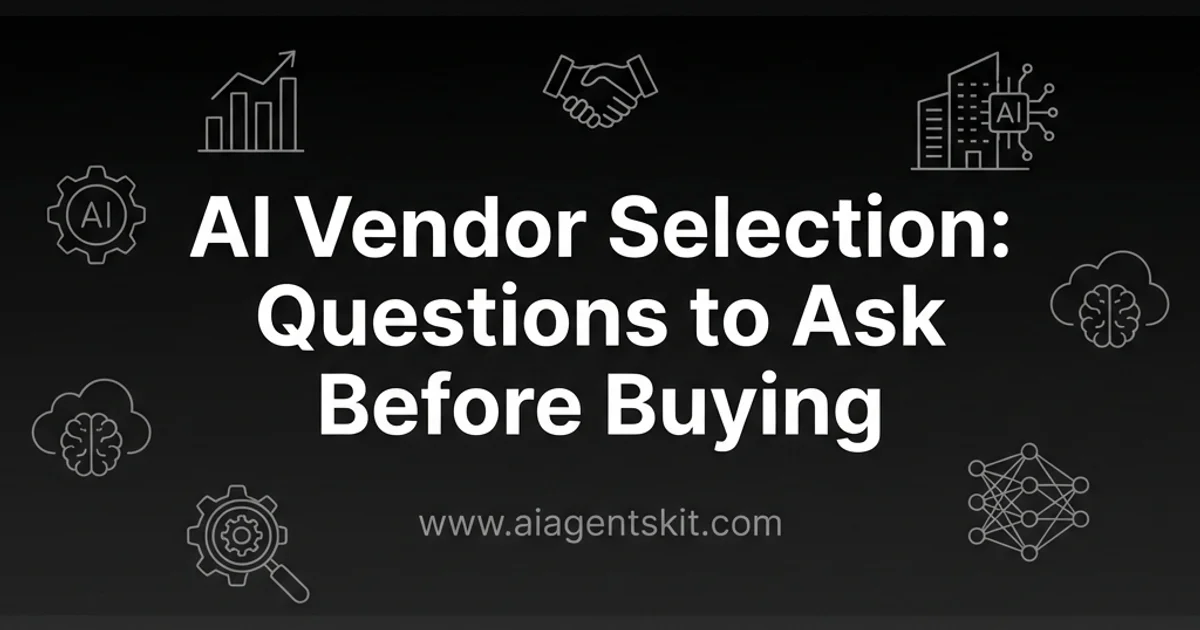 Featured image for AI Vendor Selection: Questions to Ask Before Buying