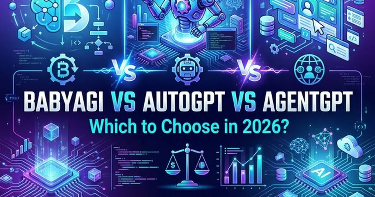 Featured image for BabyAGI vs AutoGPT vs AgentGPT: Which to Choose in 2026?
