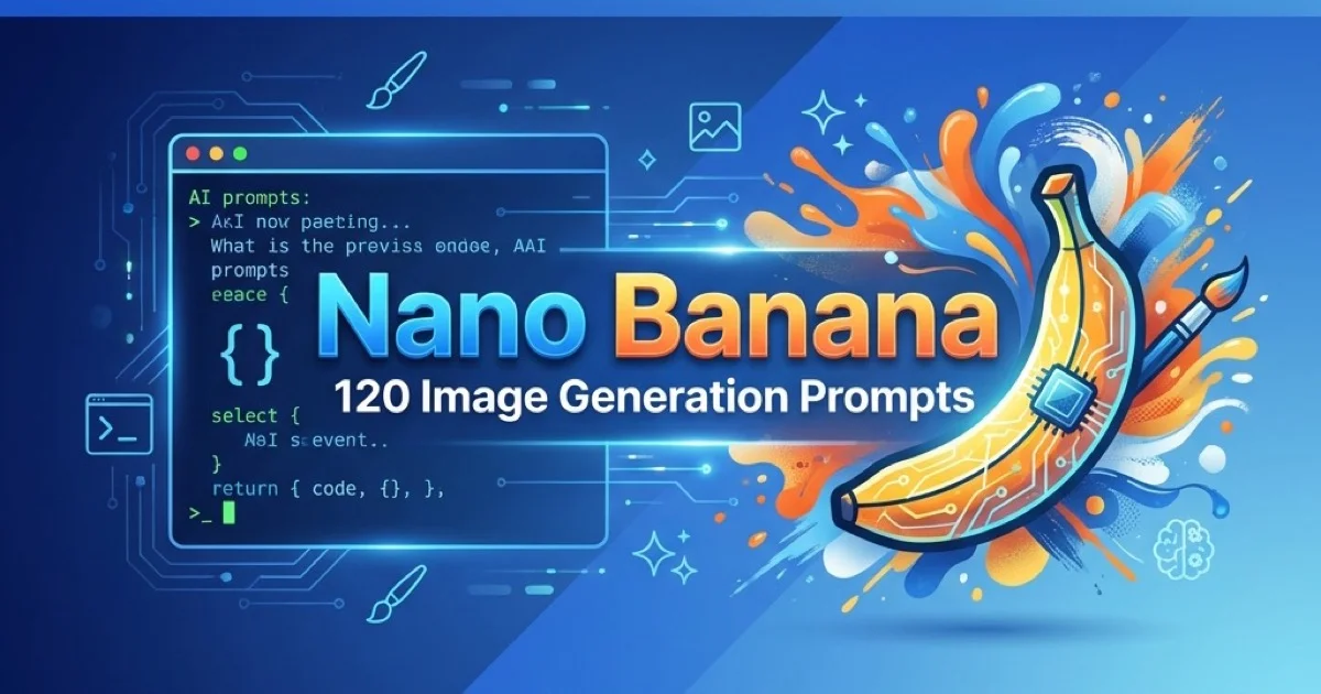 Featured image for 120 Best Nano Banana Image Generation Prompts