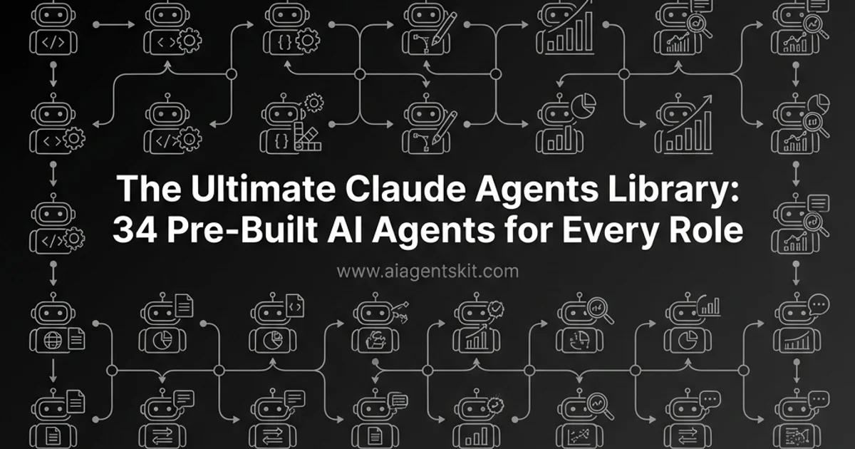 Featured image for The Ultimate Claude Agents Library: 34 Pre-Built AI Agents for Every Role