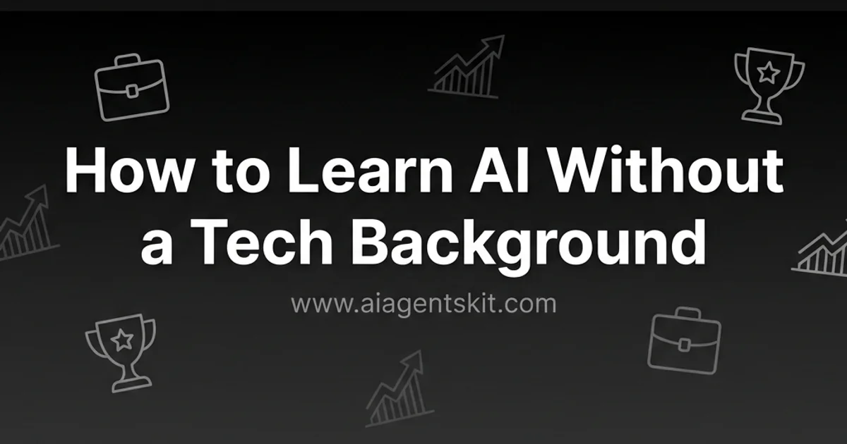 Featured image for How to Learn AI Without a Tech Background