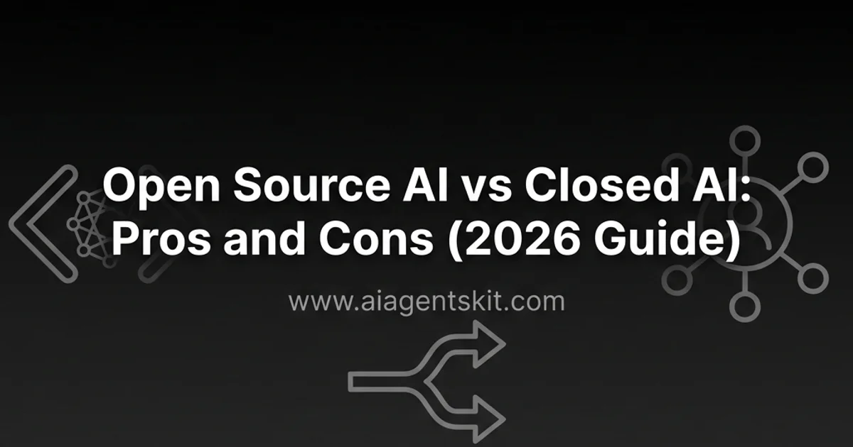 Featured image for Open Source AI vs Closed AI: Pros and Cons (2026 Guide)