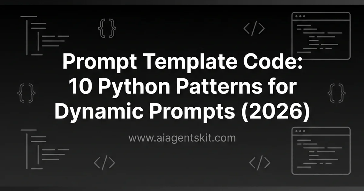 Featured image for Prompt Template Code: 10 Python Patterns for Dynamic Prompts (2026)