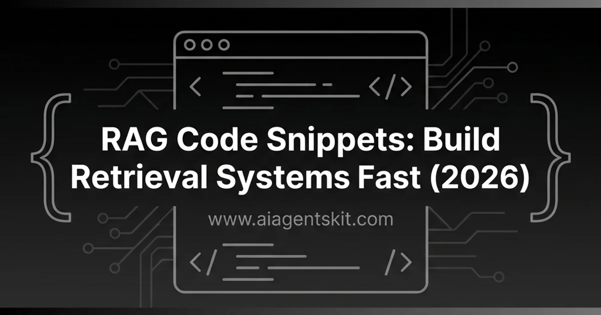 Featured image for RAG Code Snippets: Build Retrieval Systems Fast (2026)