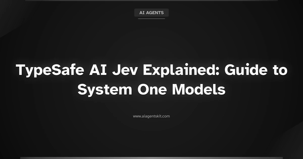 Featured image for TypeSafe AI Jev Explained: Guide to System One Models