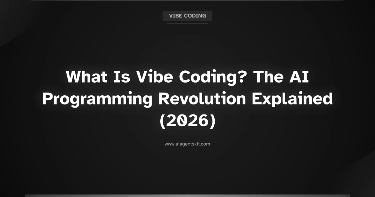 Featured image for What Is Vibe Coding? The AI Programming Revolution Explained (2026)